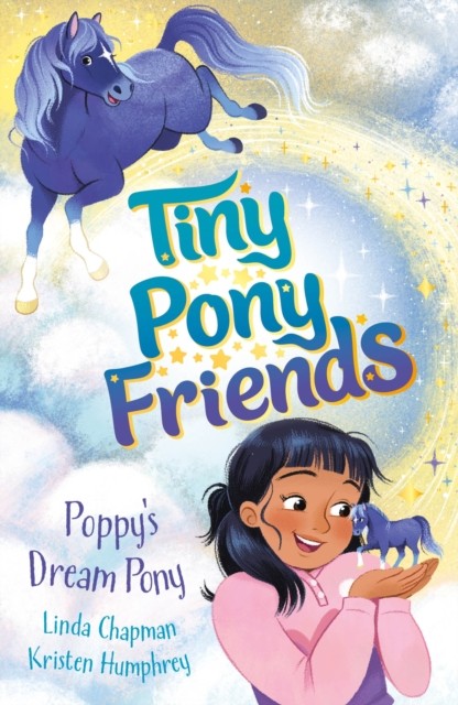 Tiny Pony Friends: Poppy's Dream Pony Book 1 by Linda Chapman (Paperback Book)