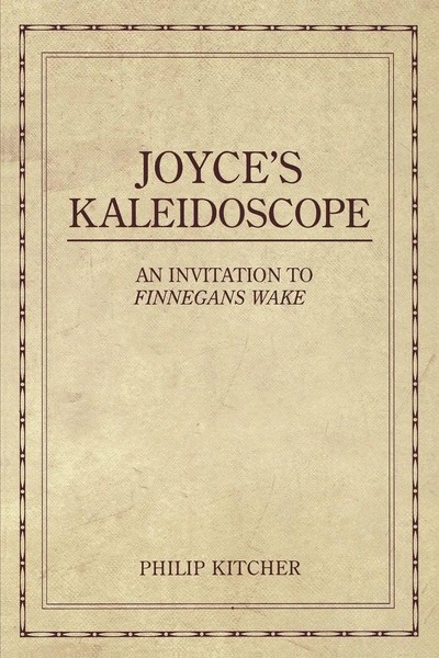 Joyce's Kaleidoscope An Invitation To Finnegans Wake Philip Kitcher Taschenbuch-image