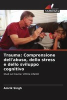 Amrik Singh | Trauma: Comprensione Dell'abuso, Dello Stress E Dello Sviluppo...