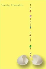 The Other Half of Me - Emily Franklin, 9780385734455, hardcover