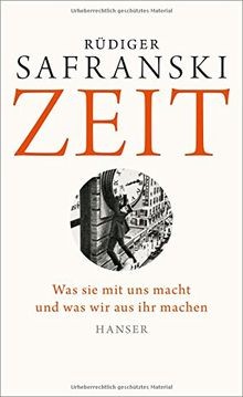 Zeit: Was sie mit uns macht und was wir aus ihr machen v... | Buch | Zustand gut