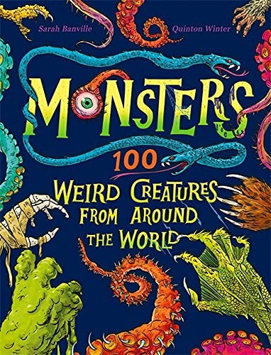 Monsters: 100 Weird Creatures from Around the World - Banville, Sarah