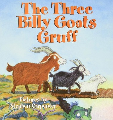 The Three Billy Goats Gruff - hardcover Stephen Carpenter
