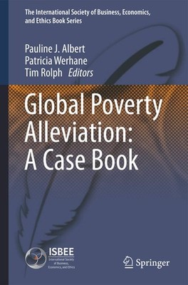 Global Poverty Alleviation: A Case Book (The International Society of Busine...