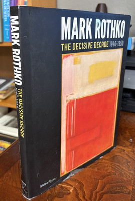 Mark Rothko : The Decisive Decade: 1940-1950 by Bradford R. Collins (2012,...