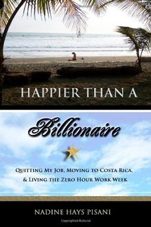 Happier Than a Billionaire: Quitting My Job, Moving to C... | Buch | Zustand gut
