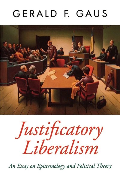 Justificatory Liberalism An Essay On Epistemology And Political Theory Gaus Buch-image