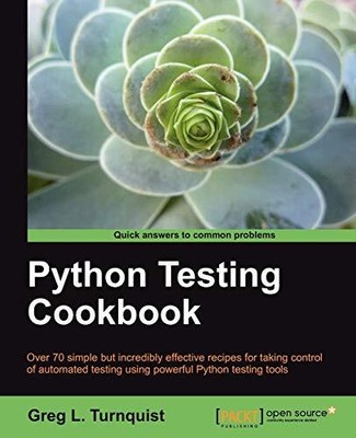 PYTHON TESTING COOKBOOK By L. Greg Turnquist *Excellent Condition*