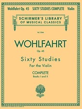 Franz Wohlfahrt - 60 Studies, Op 45 Complete for Violin  Essential Violin E...
