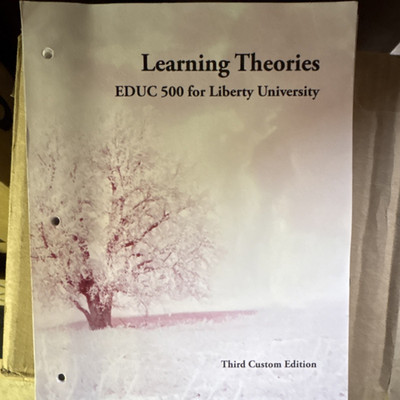 Pearson Higher Education Learning Theories EDUC 500 Liberty Univ Third Custom E 