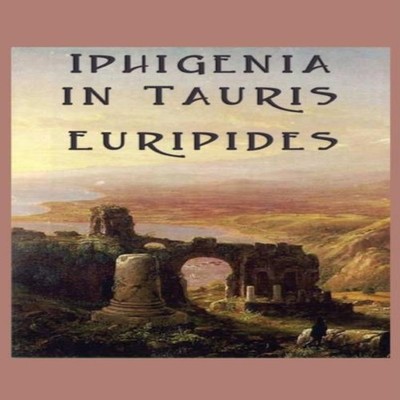 Iphigenia in Tauris Euripides Hardcover Wilder Publications