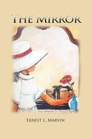Ernest L. Marvin | The Mirror | Taschenbuch | Englisch (2010) | Xlibris