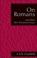 ON ROMANS: AND OTHER NEW TESTAMENT ESSAYS By C. E. B. Cranfield - Hardcover Mint
