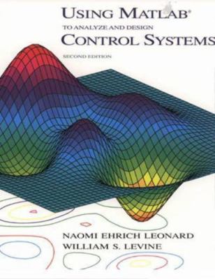 Using MATLAB to Analyze and Design Control Systems (2nd Edition)