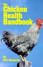 The Chicken Health Handbook - Paperback By Damerow, Gail - GOOD