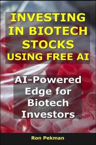 Ron Pekman Investing In Biotech Stocks Using Free Ai (Paperback) (Uk Import)