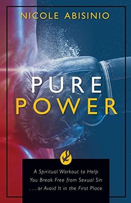 Pure Power: A Spiritual Workout to Help You Break Free of Sexual Sin - VERY GOOD