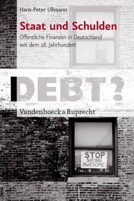 Hans-Peter Ullmann Staat und Schulden (Paperback)