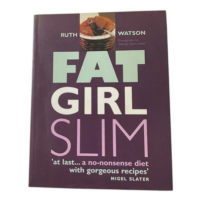 Ruth Watson Fat Girl Slim Hardcover 2004 Diet Cookbook Illustrated