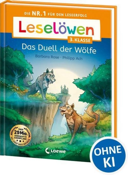 Leselöwen 3. Klasse - Das Duell der Wölfe Barbara Rose