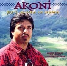 Kuu Aloha Ia Mama (With Love for Mama) - Audio CD By Akoni - VERY GOOD