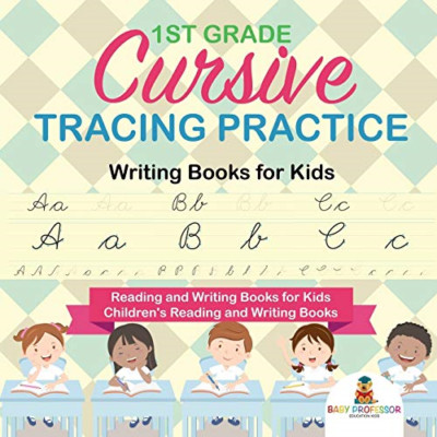 1st Grade Cursive Tracing Practice - Writing Books for  -  NEW Baby Professor 20