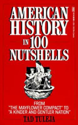 American History in 100 Nutshells, Paperback by Tuleja, Thaddeus F., Brand Ne...