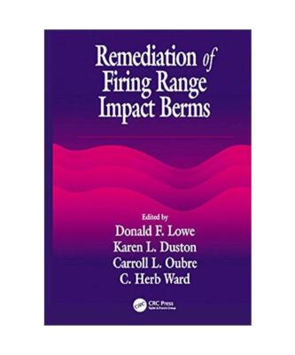 Remediation of Firing Range Impact Berms, C. H. Ward