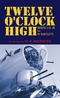 W. R. Shepherd | TWELVE O'CLOCK HIGH | Buch | Englisch (2023)