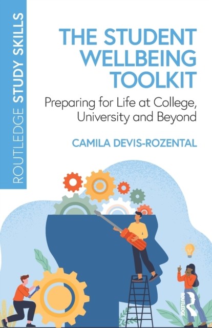 The Student Wellbeing Toolkit: Preparing for Life at College, University and Be - Image 2