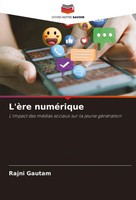 L'èRe NuméRique L'impact Des MéDias Sociaux Sur La Jeune GéNéRation Rajni Gautam