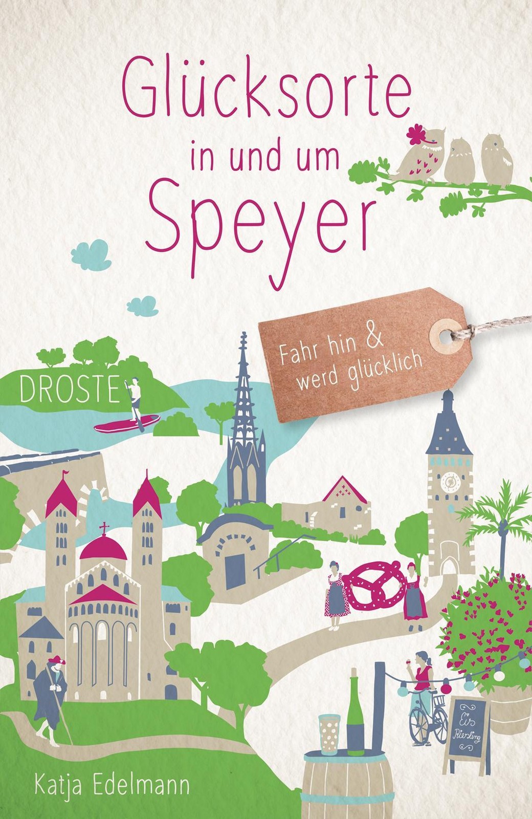 Glücksorte in und um Speyer Katja Edelmann