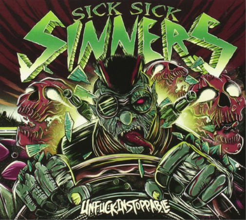 Sick Sick Sinners Unfuckinstoppable (CD) Album