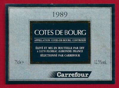 75/8 Etikett Label Bordeaux CÔTES DE BOURG 1989 ausgewählt von CARREFOUR, DFF