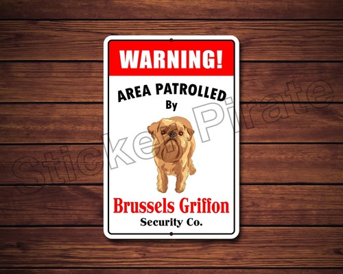 *Aluminum* Warning Area Patrolled By Brussels Griffon 8"X12" Metal Novelty Sign - Picture 2 of 2