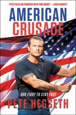 American Crusade: Our Fight to Stay Free - Hardcover By Hegseth, Pete - GOOD