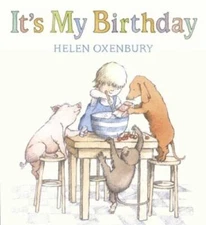 It's My Birthday - Board book By Oxenbury, Helen - GOOD