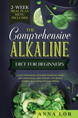 Lor - Die umfassende alkalische Diät für Anfänger - neues Taschenbuch oder - J555z
