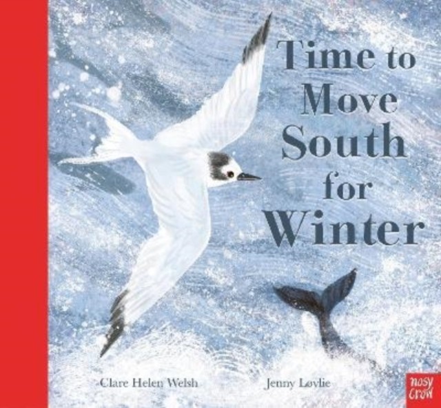 Time to Move South for Winter by Clare Helen Welsh (Paperback Book)