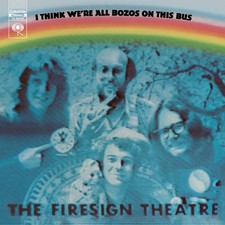 Firesign Theatre - I Think We're All Bozos on This Bus [New CD]