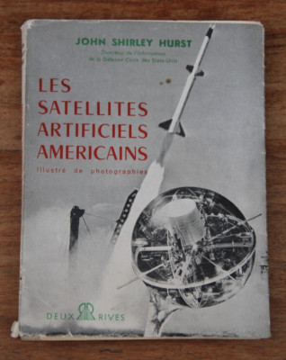 AMERIKANISCHE KÜNSTLICHE SATELLITEN - JOHN SHIRLEY HURST - 1957 - ZWEI RIVES