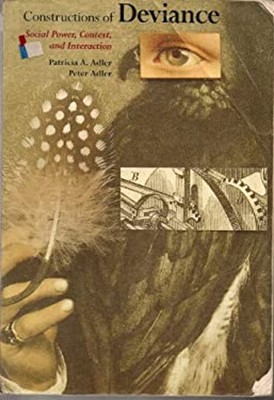 Constructions of Deviance : Social Power, Context, and Interactio
