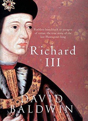 Richard III by Baldwin, David