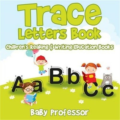 Trace Letters Book: Children's Reading & Writing Education Books (Paperback or S