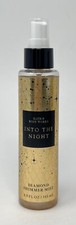 1 NEW BATH  BODY WORKS INTO THE NIGHT DIAMOND SHIMMER MIST SPRAY 4.9 OZ GLITTER