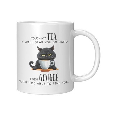 Touch My Tea Even Google Wont Be Able to Find You Funny Cat Mug Touch My Tea
