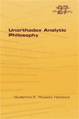 Unorthodox Analytic Philosophy (Paperback or Softback)
