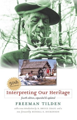 Interpreting Our Heritage by Freeman Tilden Trade Paperback Brand New