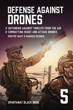 Defense Against Drones: Defending Against Threats From The Air - Combatting: New