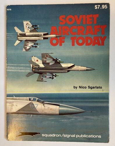 Soviet Aircraft of Today Squadron / Signal Publications 6015 Nico Sgarlato 1978